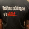 Until human trafficking goes up in SMOKE T-Shirt
